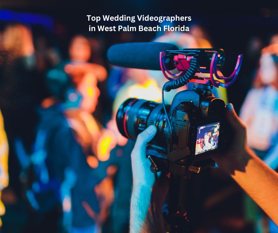 Top Wedding Videographers in West Palm Beach Florida - Madison Green ...